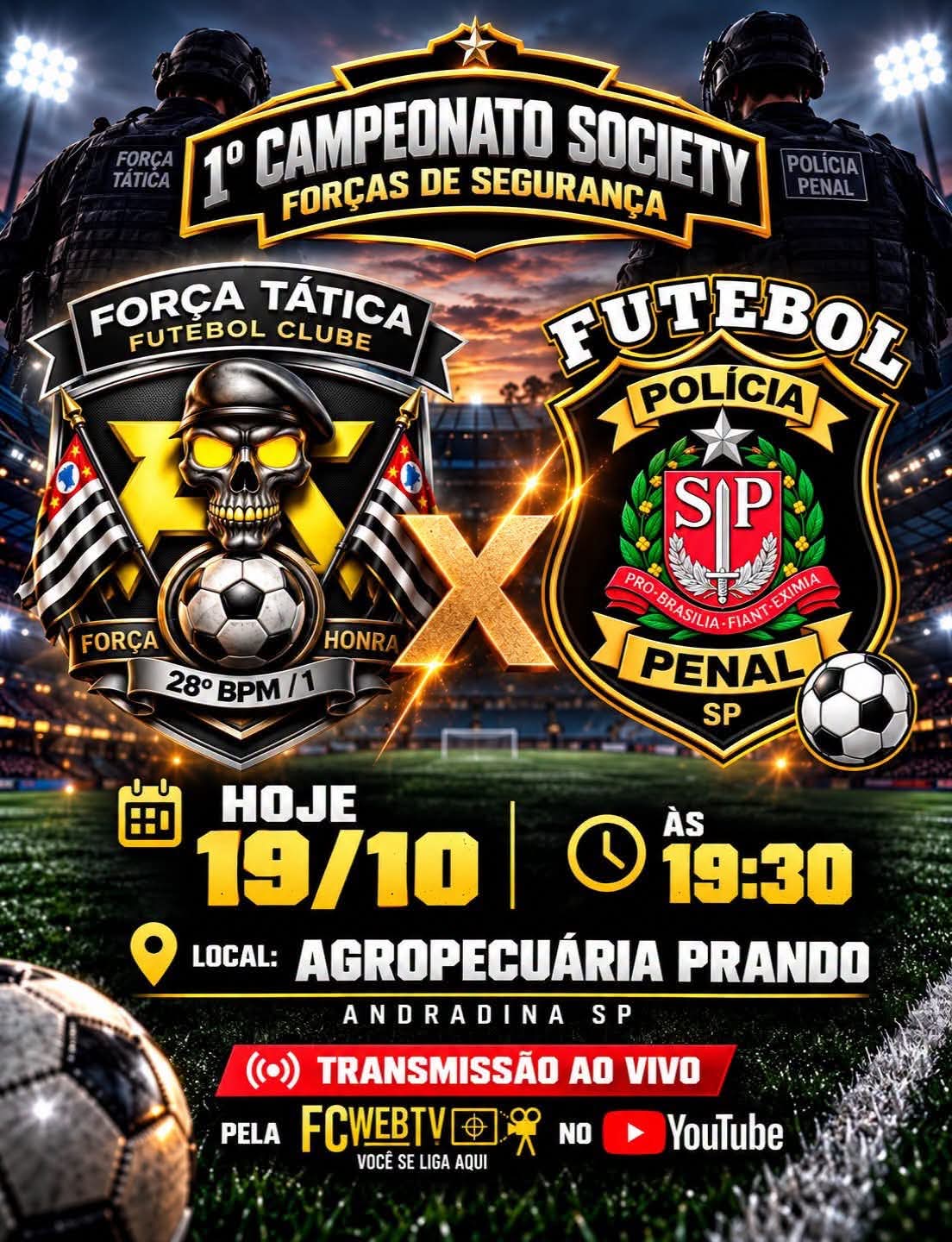 CAMPEONATO SOCIETY DE ANDRADINA: POLÍCIA PENAL VERSUS FORÇA TÁTICA 