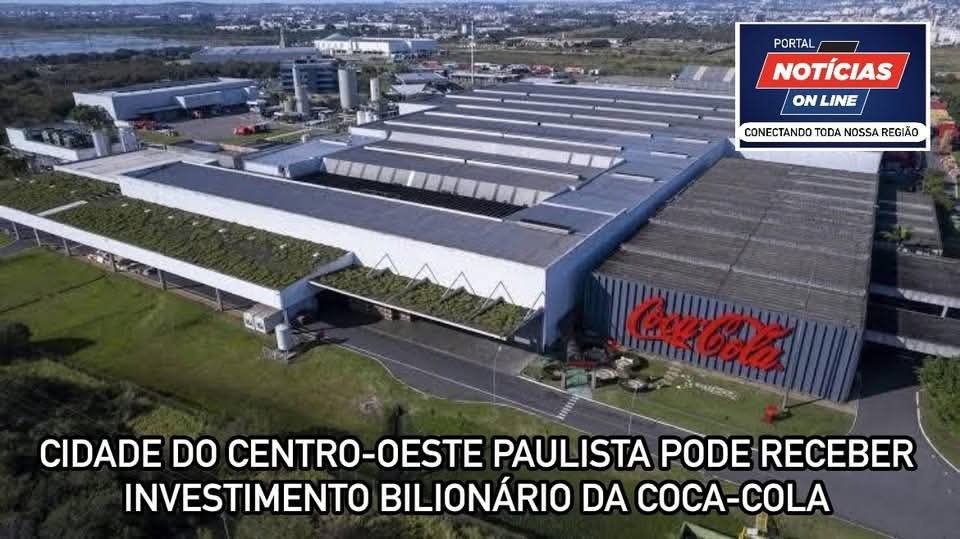 Será que é em Andradina? CIDADE DO CENTRO-OESTE PAULISTA PODE RECEBER INVESTIMENTO BILIONÁRIO DA COCA-COLA!
