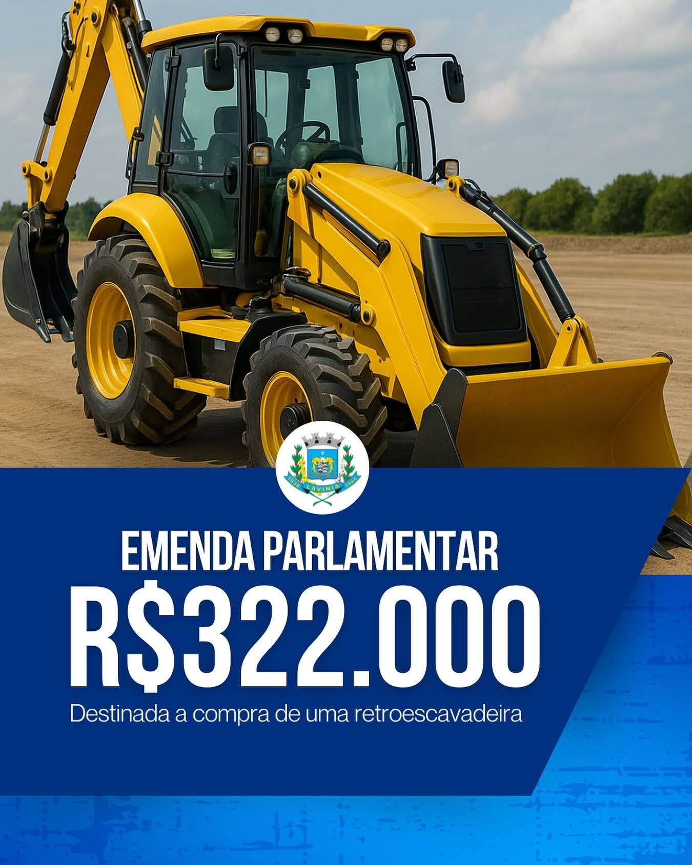 Prefeitura de Lavínia conquista emenda para compra de uma retroescavadeira