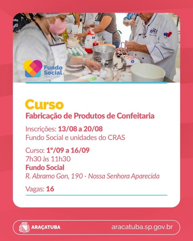 Fundo Social de Araçatuba e Sebrae oferecem 16 vagas para curso gratuito de confeitaria
