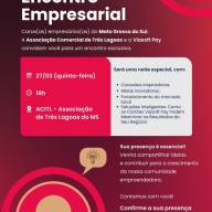 Associação Comercial e Industrial de Três Lagoas promove o Encontro Empresarial