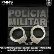 Polícia Militar em Três Lagoas prende 04 foragidos da justiça durante final de semana