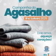 ILHA SOLTEIRA INICIA CAMPANHA DO AGASALHO 2025. VEJA COMO DOAR