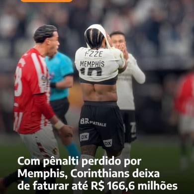 Com pênalti perdido por Memphis, Corinthians deixa de faturar R$ 11,8 milhões e pode ter prejuízo de até R$ 166,6 milhões após queda na Libertadores