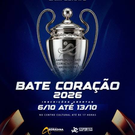 SECRETARIA DE ESPORTES DE ANDRADINA ABRE INSCRIÇÕES PARA O CAMPEONATO BATE CORAÇÃO 2026