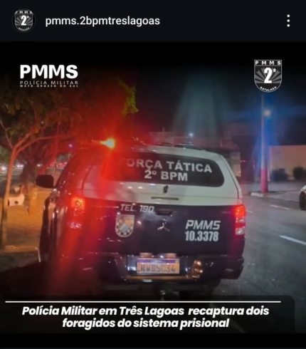 Polícia Militar de Três Lagoas recaptura 02 foragidos do sistema prisional
