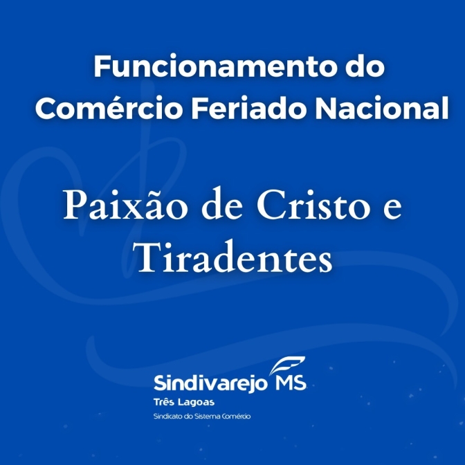 Associação Comercial de Três Lagoas comunica o funcionamento do comércio no feriado nacional