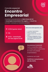 Associação Comercial e Industrial de Três Lagoas promove o Encontro Empresarial