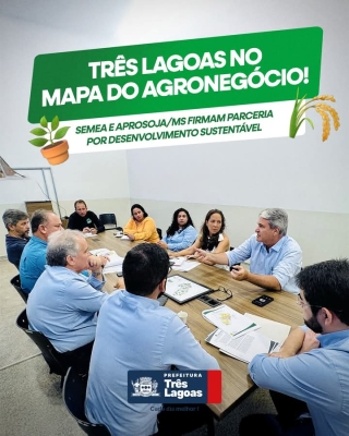 Três Lagoas avança no planejamento estratégico do agronegócio