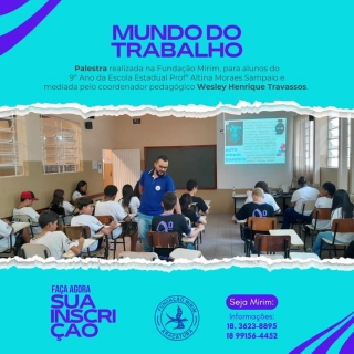Fundação Mirim de Araçatuba faz palestra para alunos da Escola Estadual Altina Sampaio