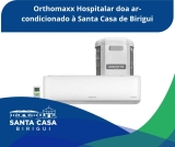 Empresa Orthomaxx Hospitalar doa ar-condicionado à Santa Casa de Birigui