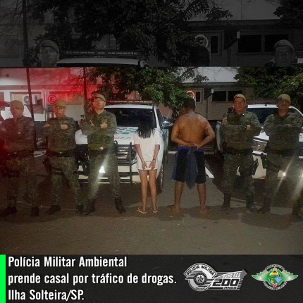 Em Ilha Solteira Polícia Ambiental prende casal envolvido em tráfico de drogas